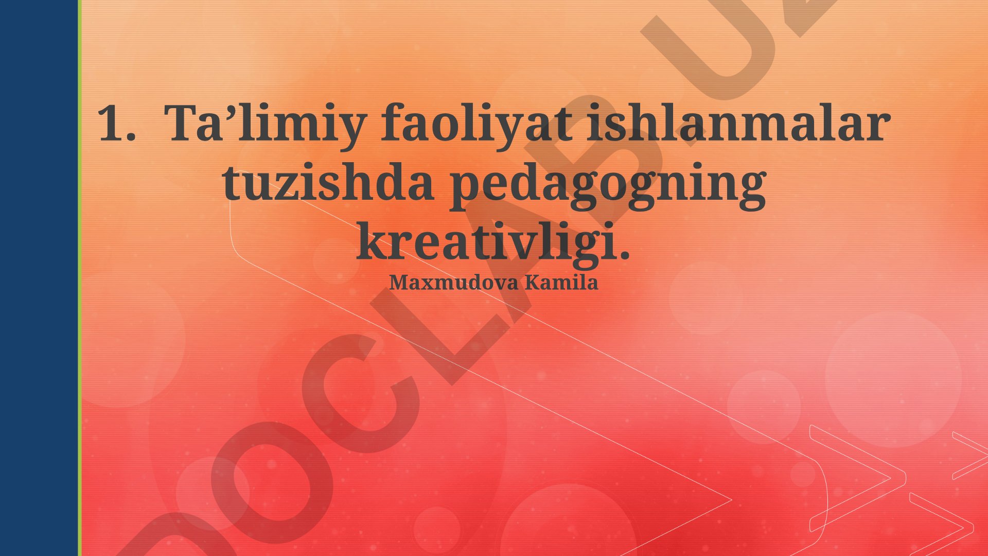 Ta’limiy faoliyat ishlanmalar tuzishda pedagogning kreativligi