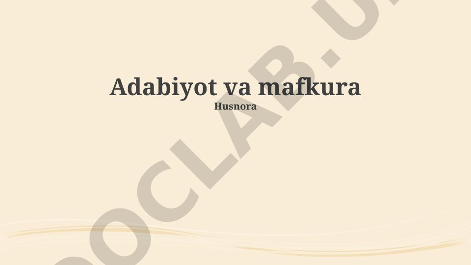 Adabiyot va mafkura o'rtasidagi o'zaro munosabatlar