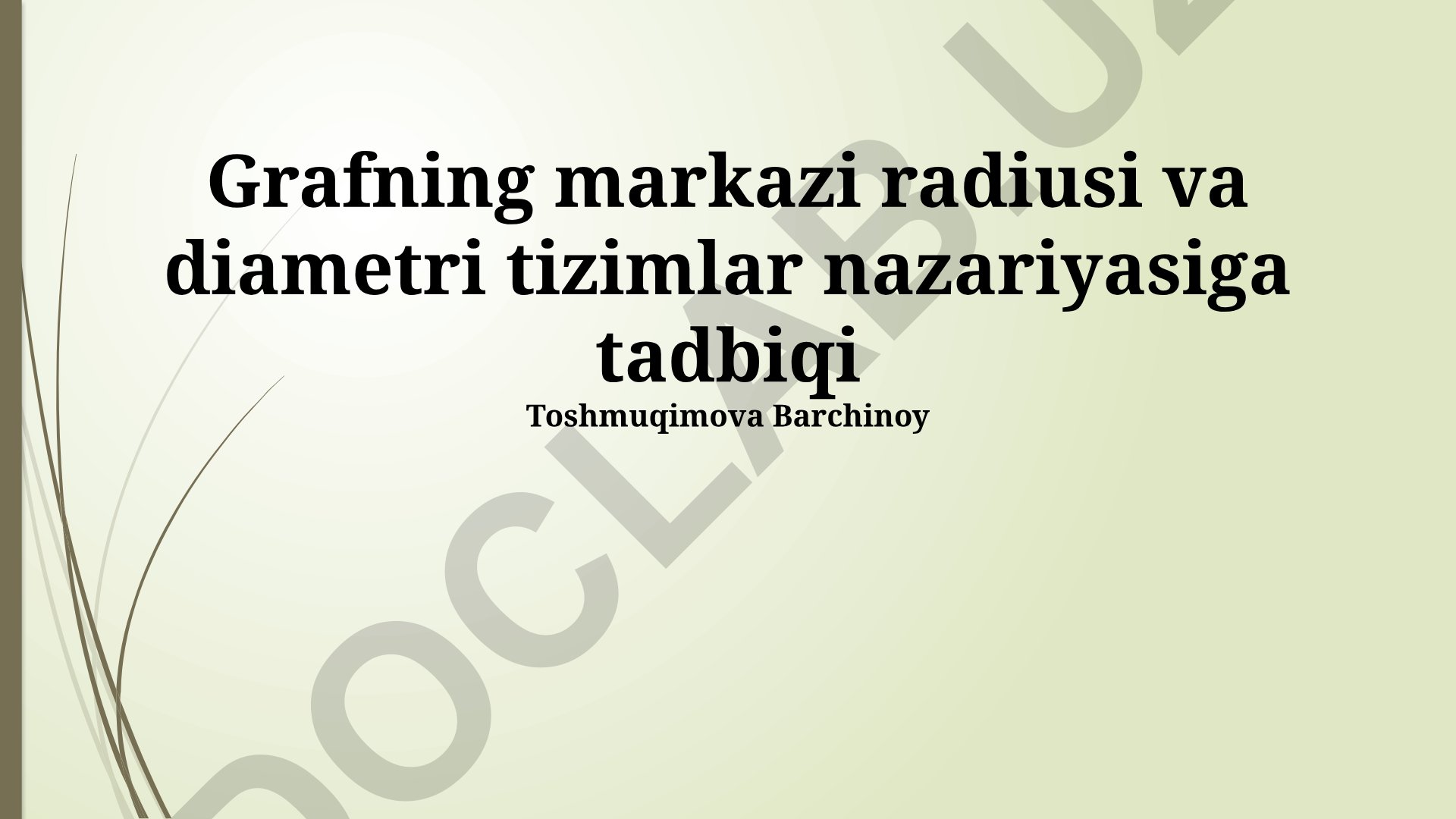 Grafning markazi radiusi va diametri tizimlar nazariyasiga tadbiqi