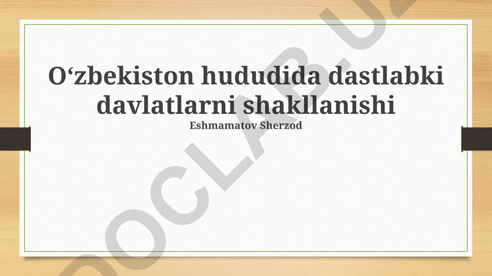 O‘zbekiston hududida dastlabki davlatlarni shakllanishi