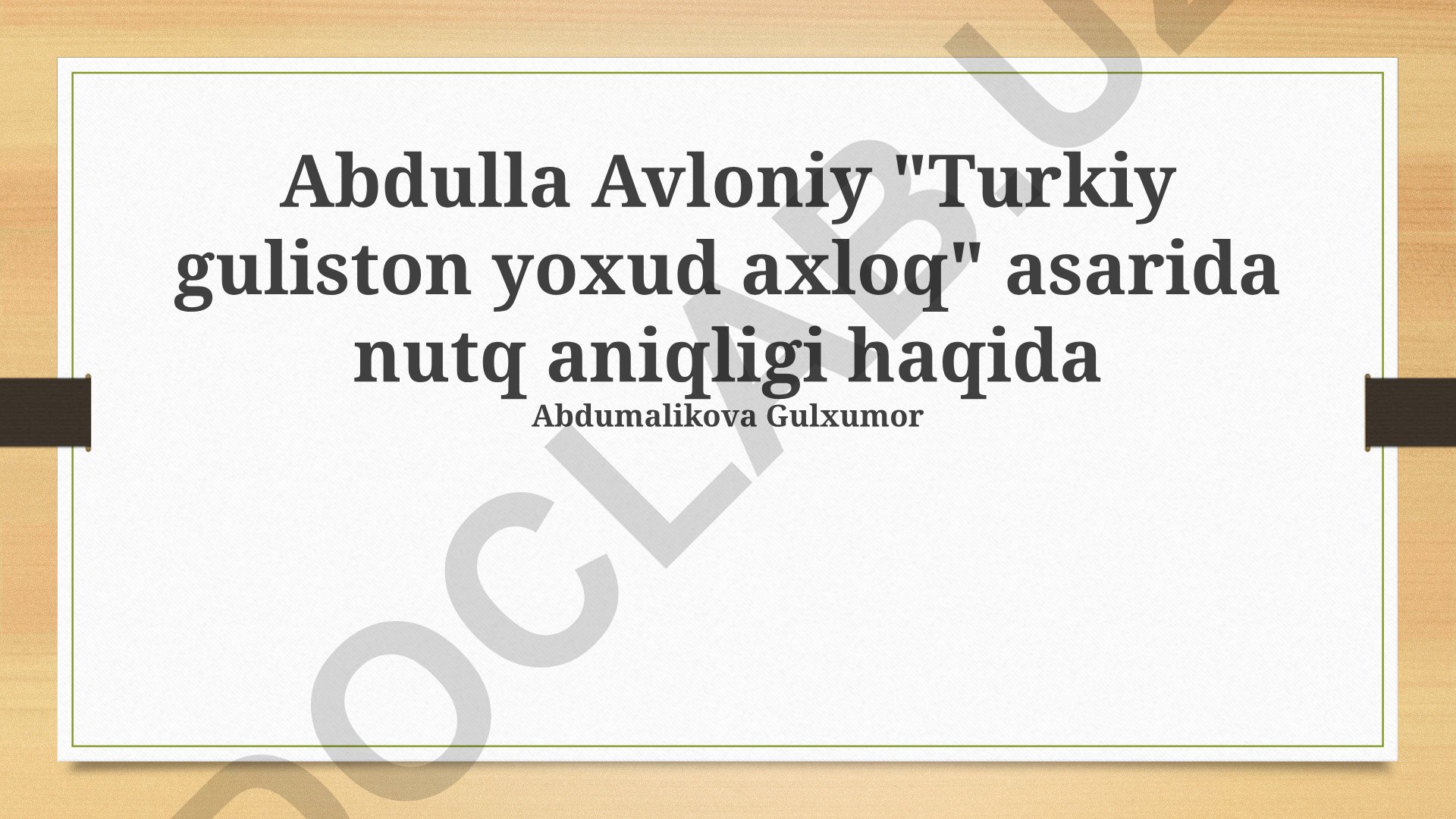 Abdulla Avloniyning "Turkiy guliston yoxud axloq" asarida nutq aniqligi