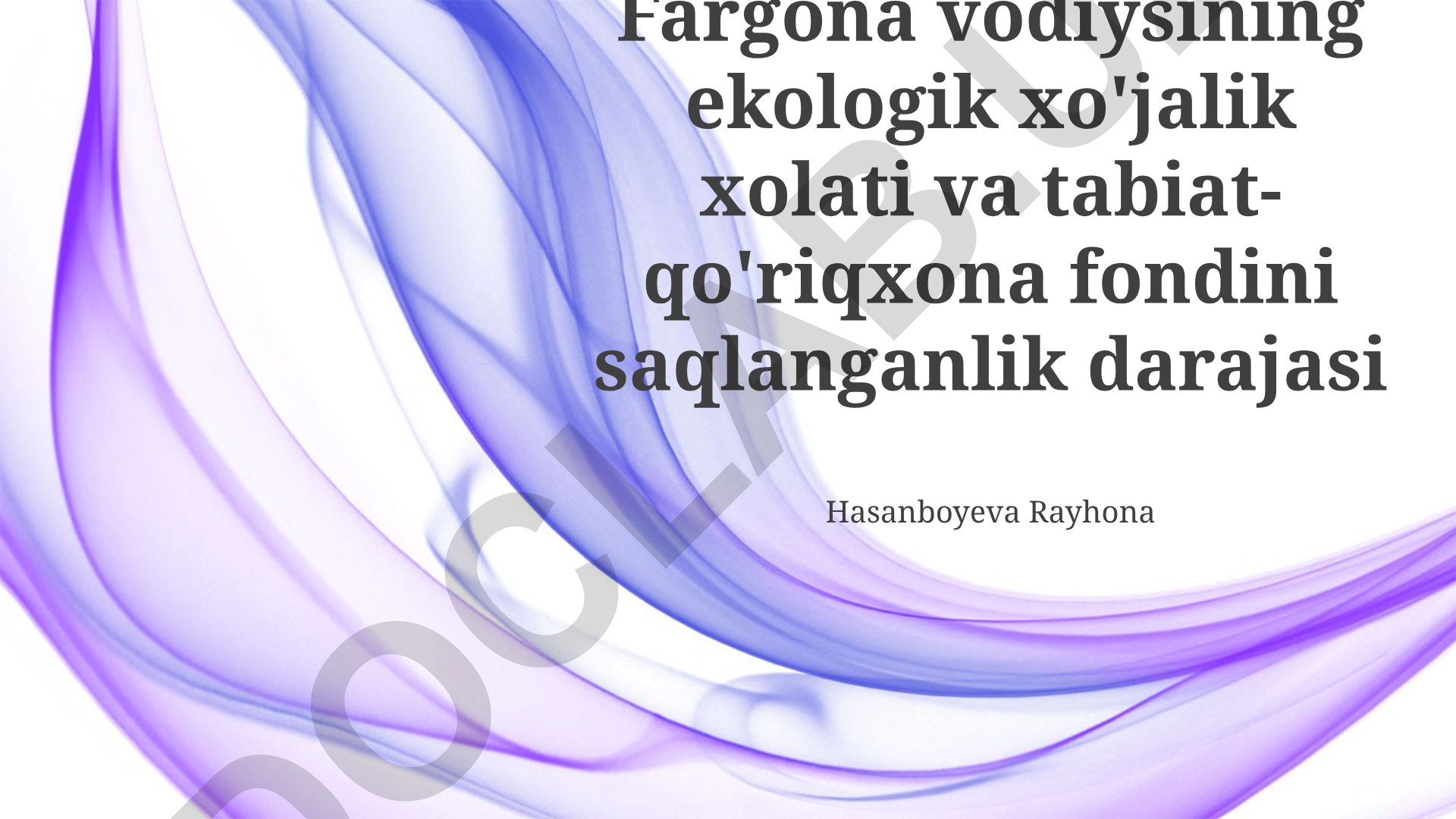 Fargona vodiysining ekologik xo'jalik xolati va tabiat-qo'riqxona fondini saqlanganlik darajasi