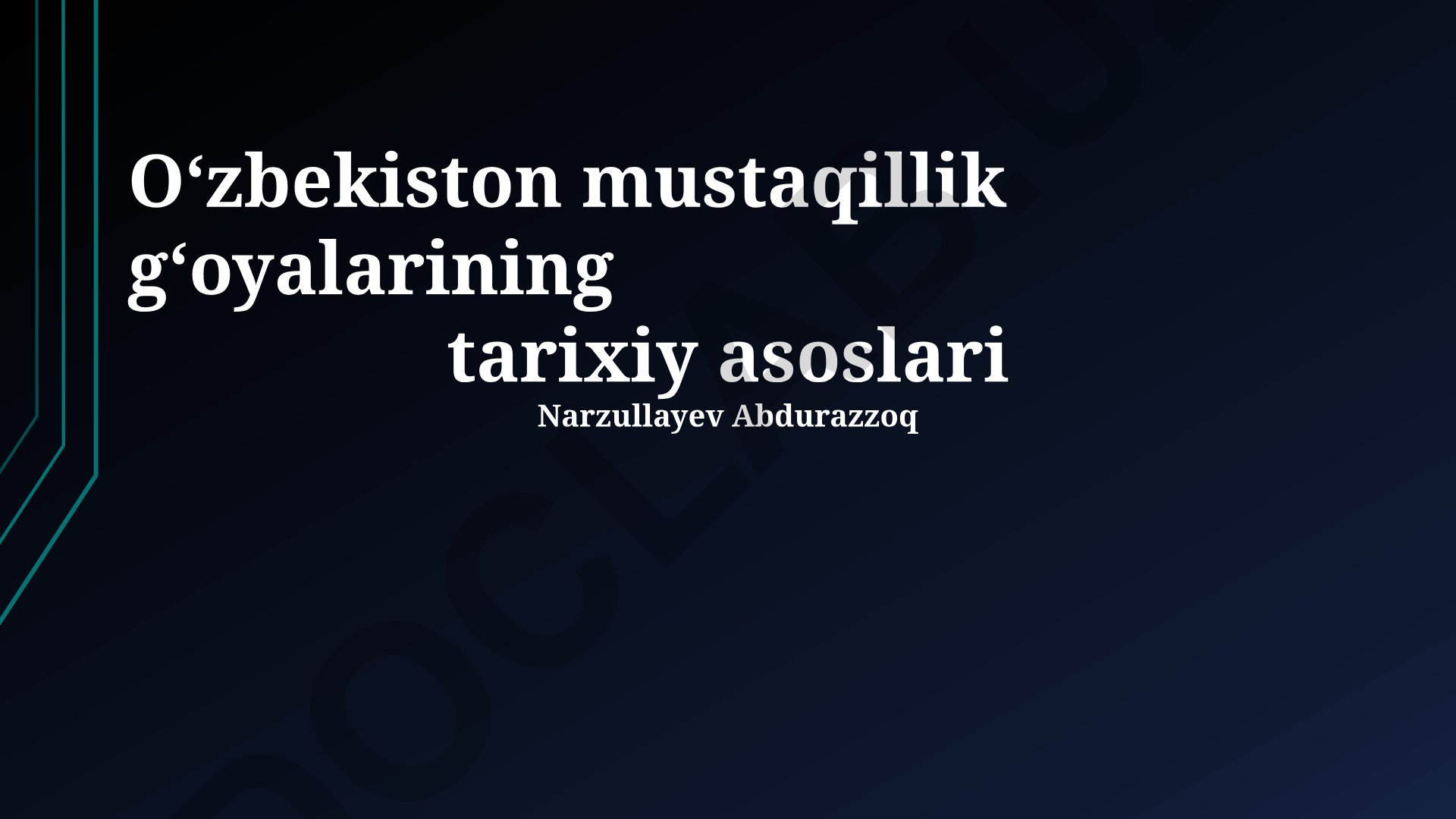Oʻzbekiston mustaqillik gʻoyalarining tarixiy asoslari