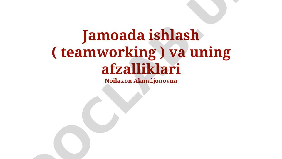 Jamoada ishlash va uning afzalliklari