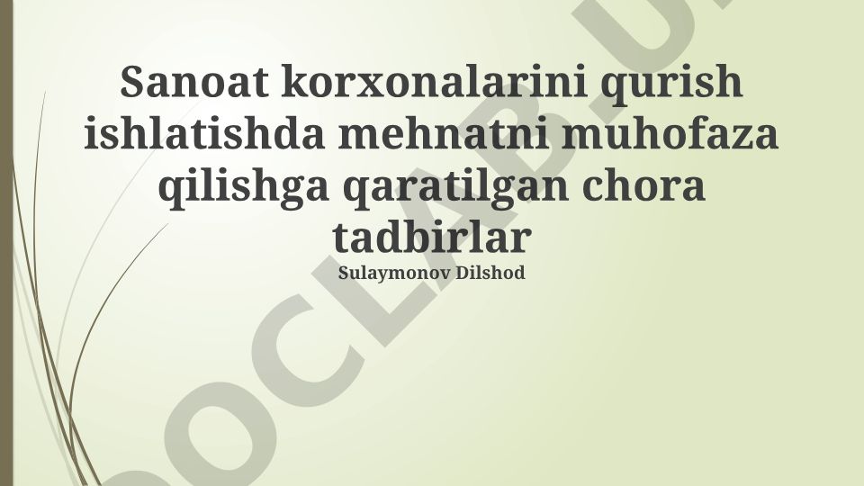 Sanoat korxonalarida mehnatni muhofaza qilish chora-tadbirlari