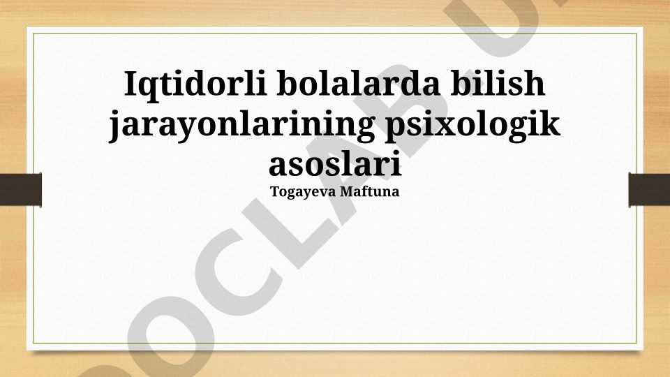 Iqtidorli bolalarda bilish jarayonlarining psixologik asoslari