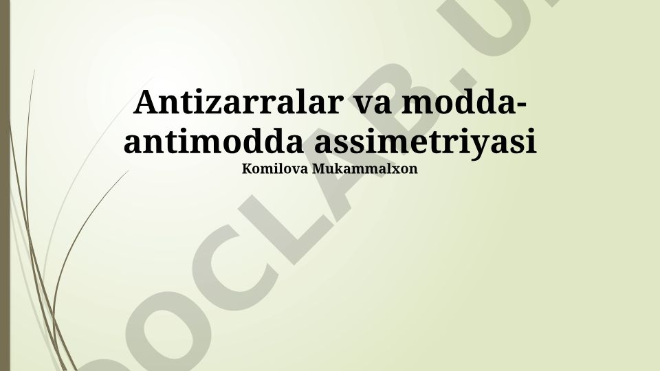 Antizarralar va modda-antimodda assimetriyasi