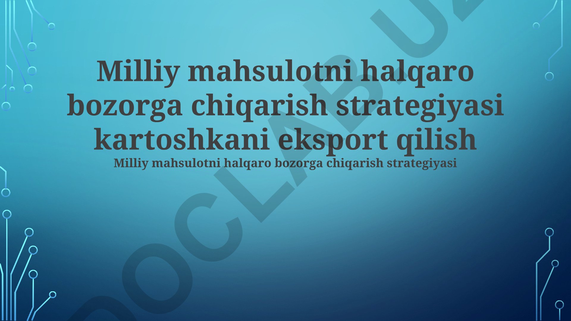 Milliy mahsulotni xalqaro bozorga chiqarish strategiyasi: kartoshka eksporti