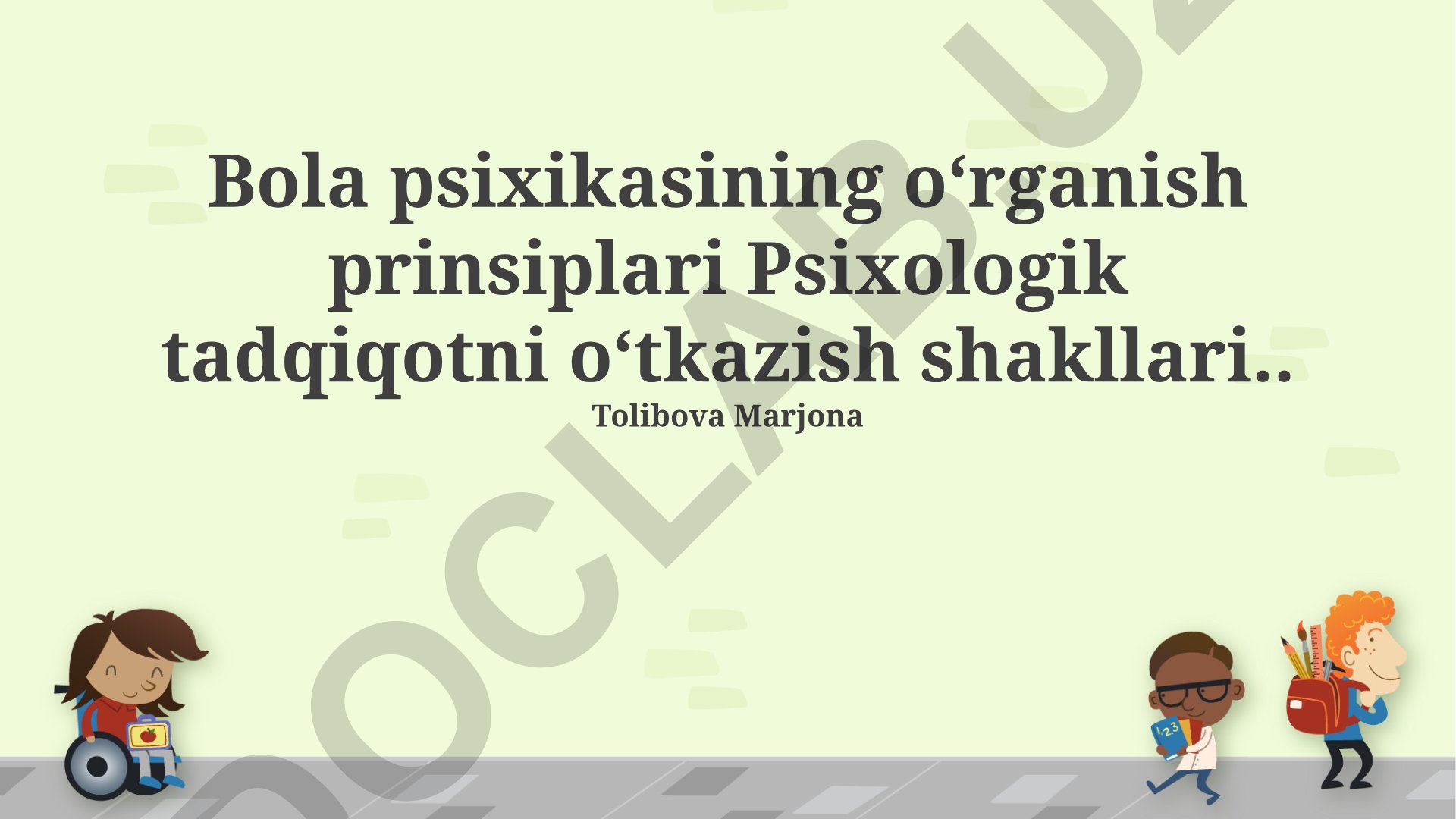Bola psixikasining o‘rganish prinsiplari va psixologik tadqiqot usullari