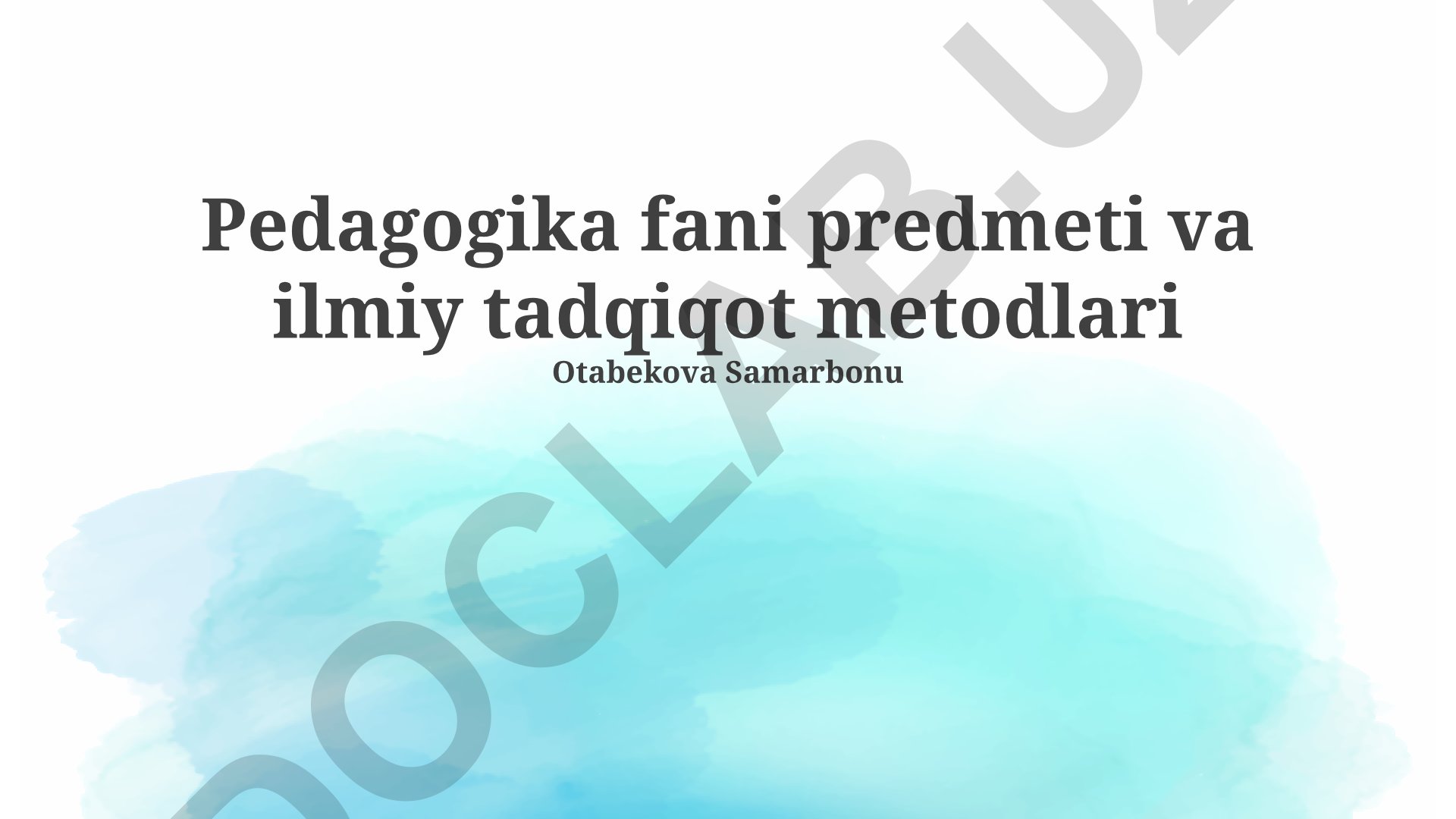 Pedagogika fani predmeti va ilmiy tadqiqot metodlari