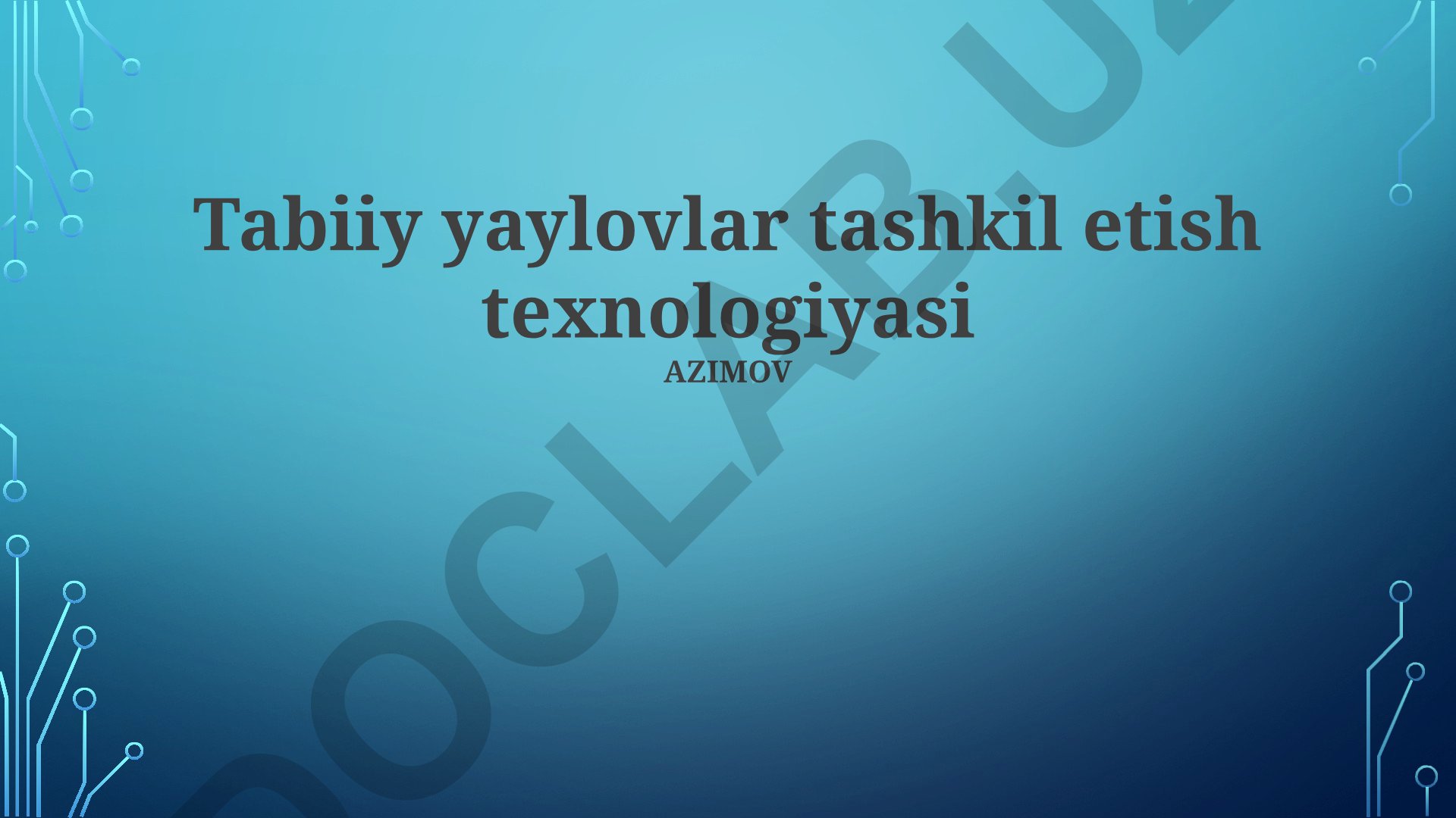 Tabiiy yaylovlar tashkil etish texnologiyasi