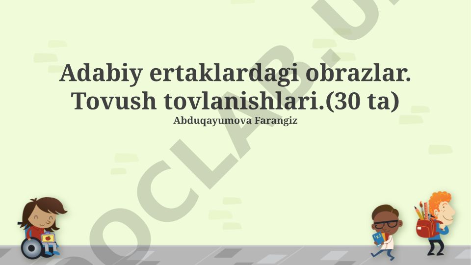 Adabiy ertaklardagi obrazlar va tovush tovlanishlari