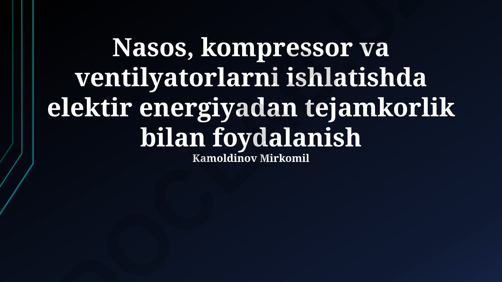 Nasos, kompressor va ventilyatorlarda energiya tejash