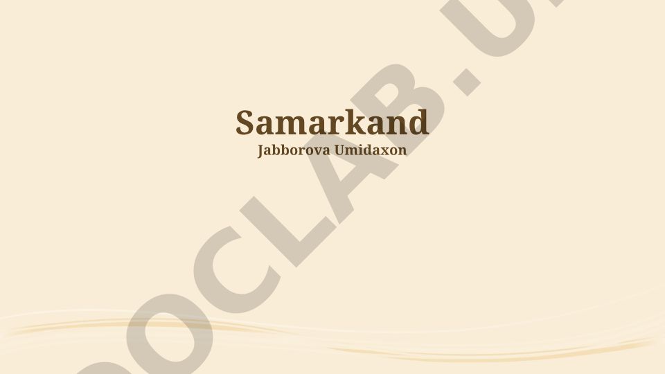 Samarkand: Crossroads of History and Culture