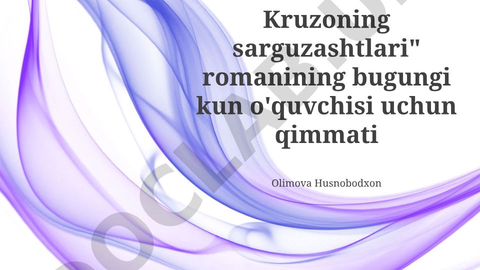 D.Defo "Robinzon Kruzoning sarguzashtlari" romanining bugungi kun o'quvchisi uchun qimmati