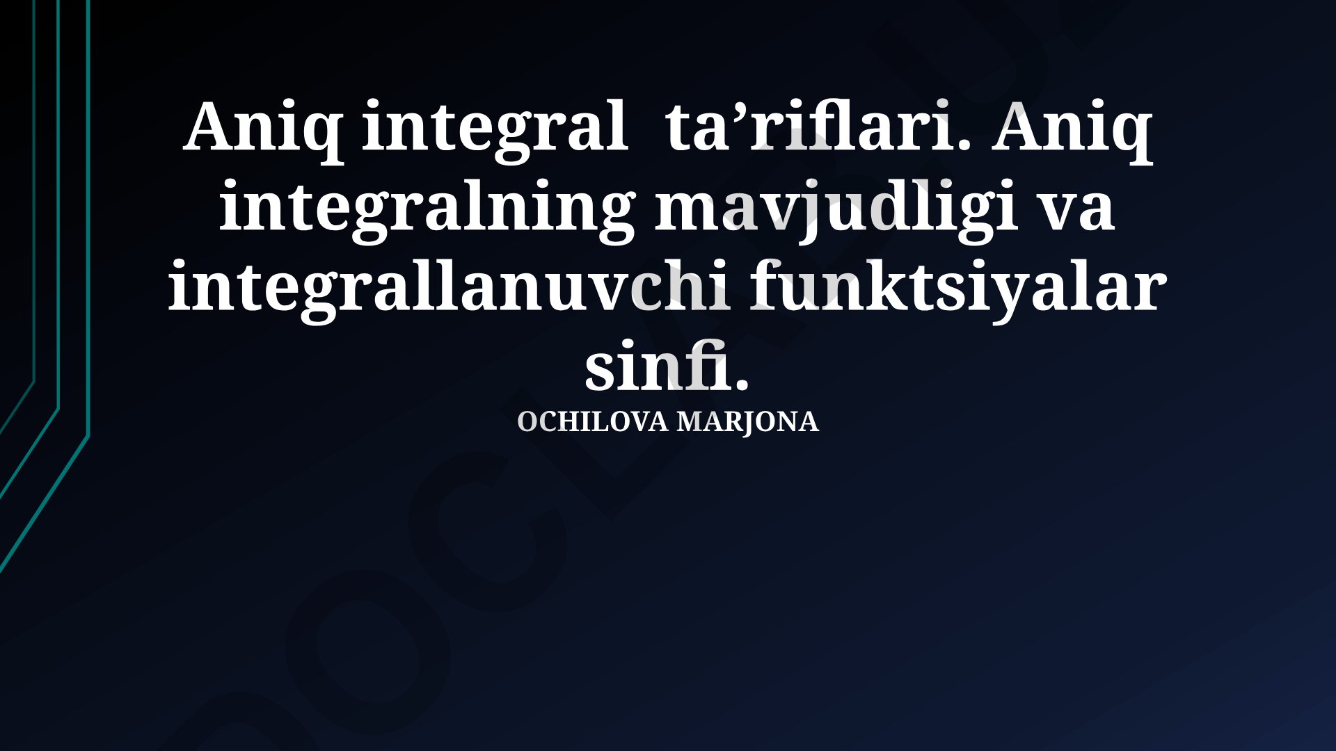 Aniq integral ta'riflari, mavjudligi va integrallanuvchi funksiyalar sinfi