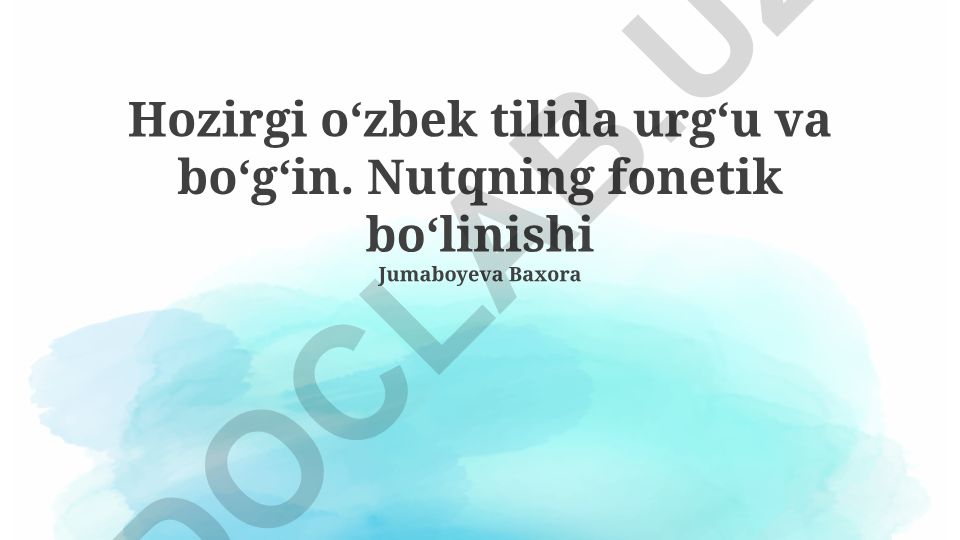 O'zbek tilida urg'u va bo'g'inning fonetik xususiyatlari