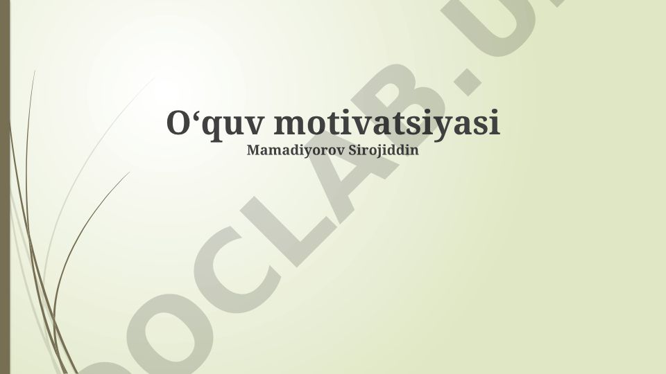 O'quv motivatsiyasi va uni oshirish usullari