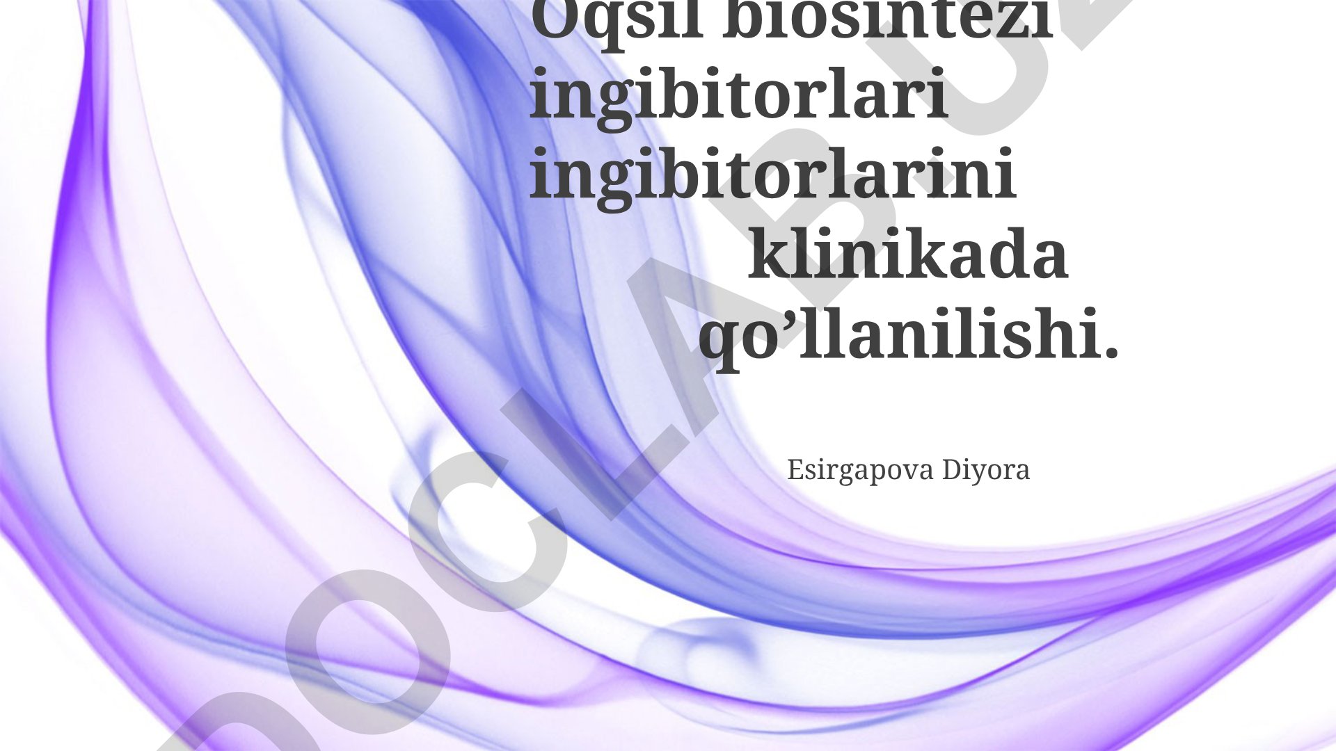 Oqsil biosintezi ingibitorlarining klinikada qo'llanilishi