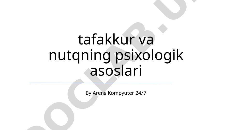 Tafakkur va nutqning psixologik asoslari