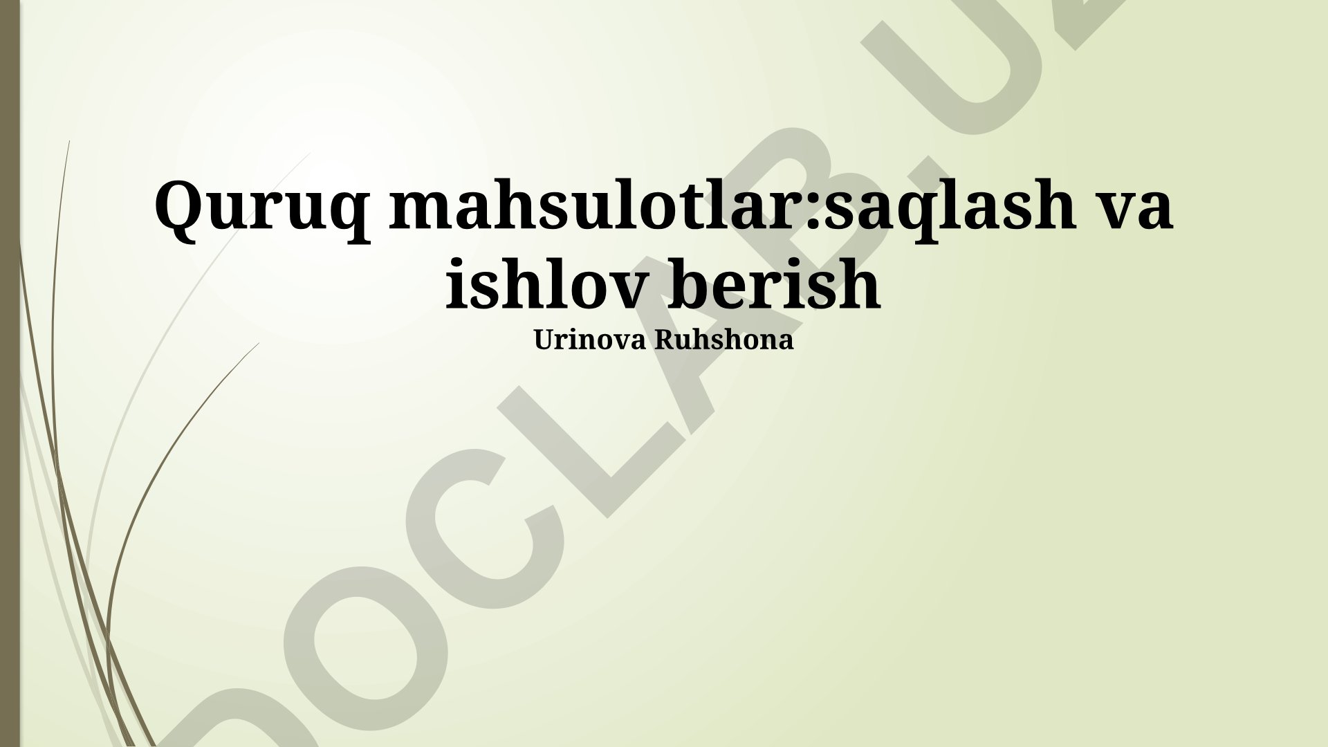 Quruq mahsulotlarni saqlash va ishlov berish texnologiyalari