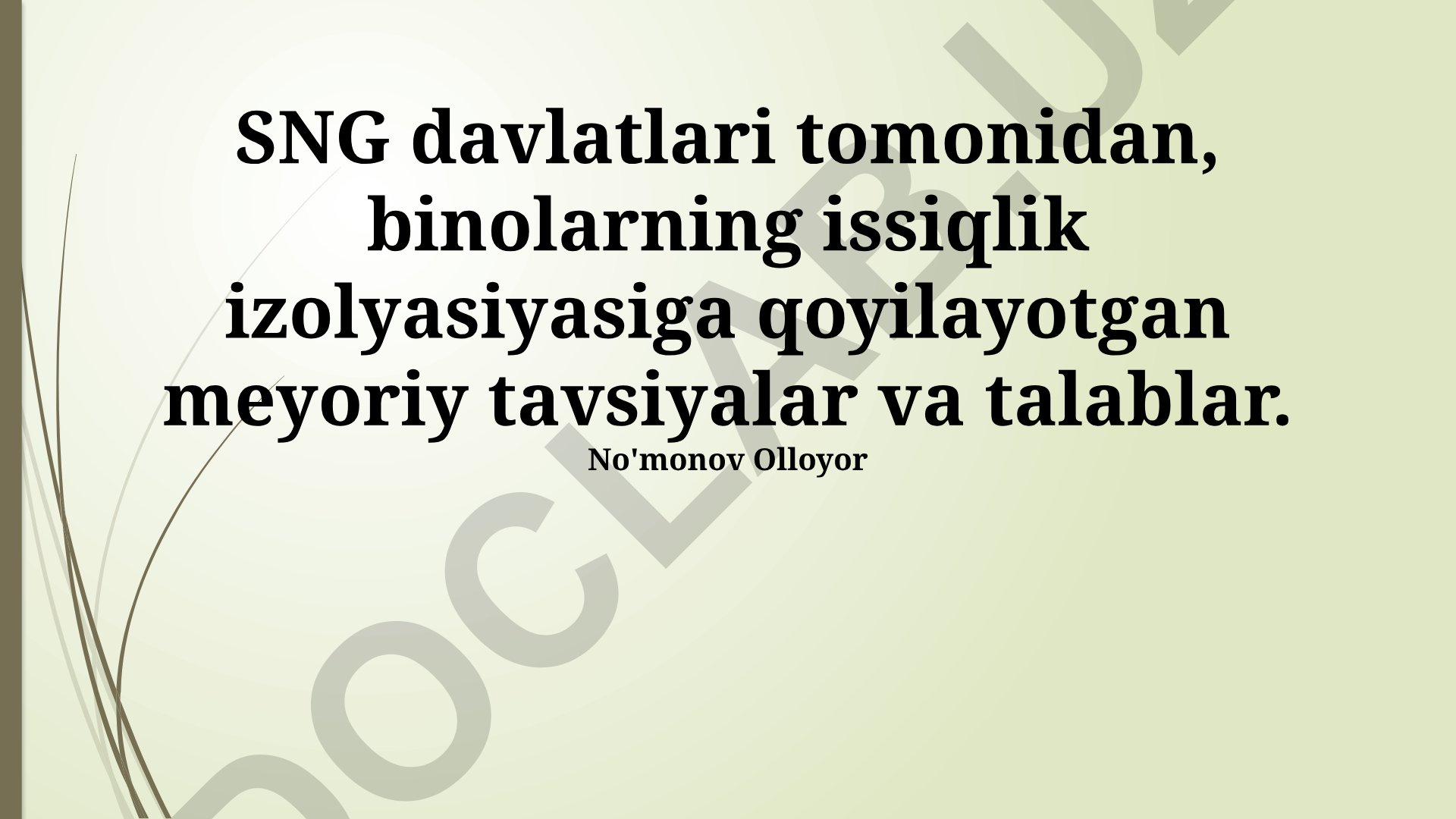 SNG davlatlarida binolarning issiqlik izolyasiyasi me'yoriy tavsiyalari va talablari