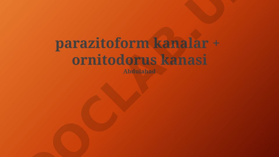 Ornitodoros kenelari va parazitar kanallar: mexanizmlar, xususiyatlar va tadqiqotlar