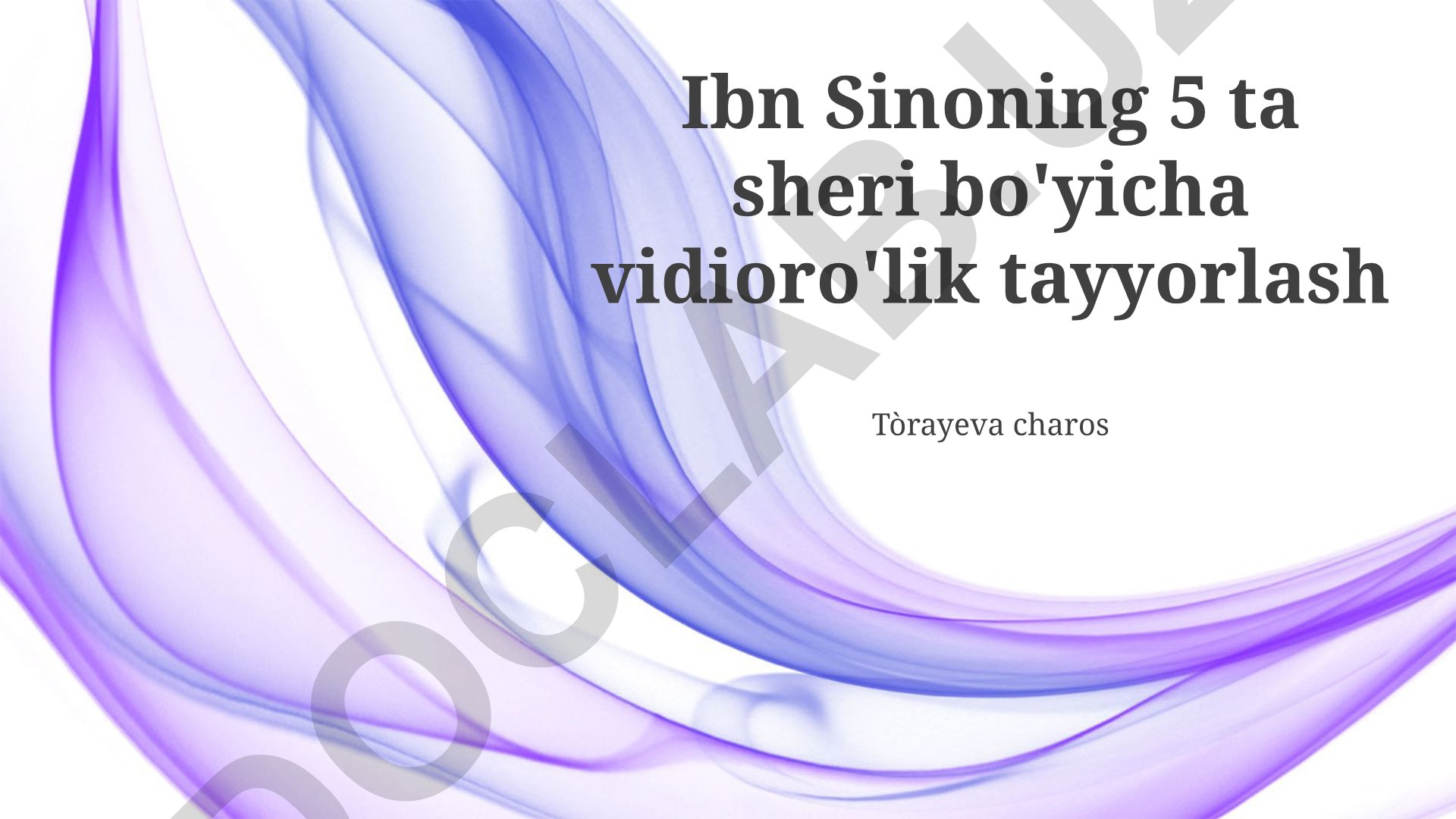 Ibn Sinoning 5 ta she'ri bo'yicha video darslik tayyorlash