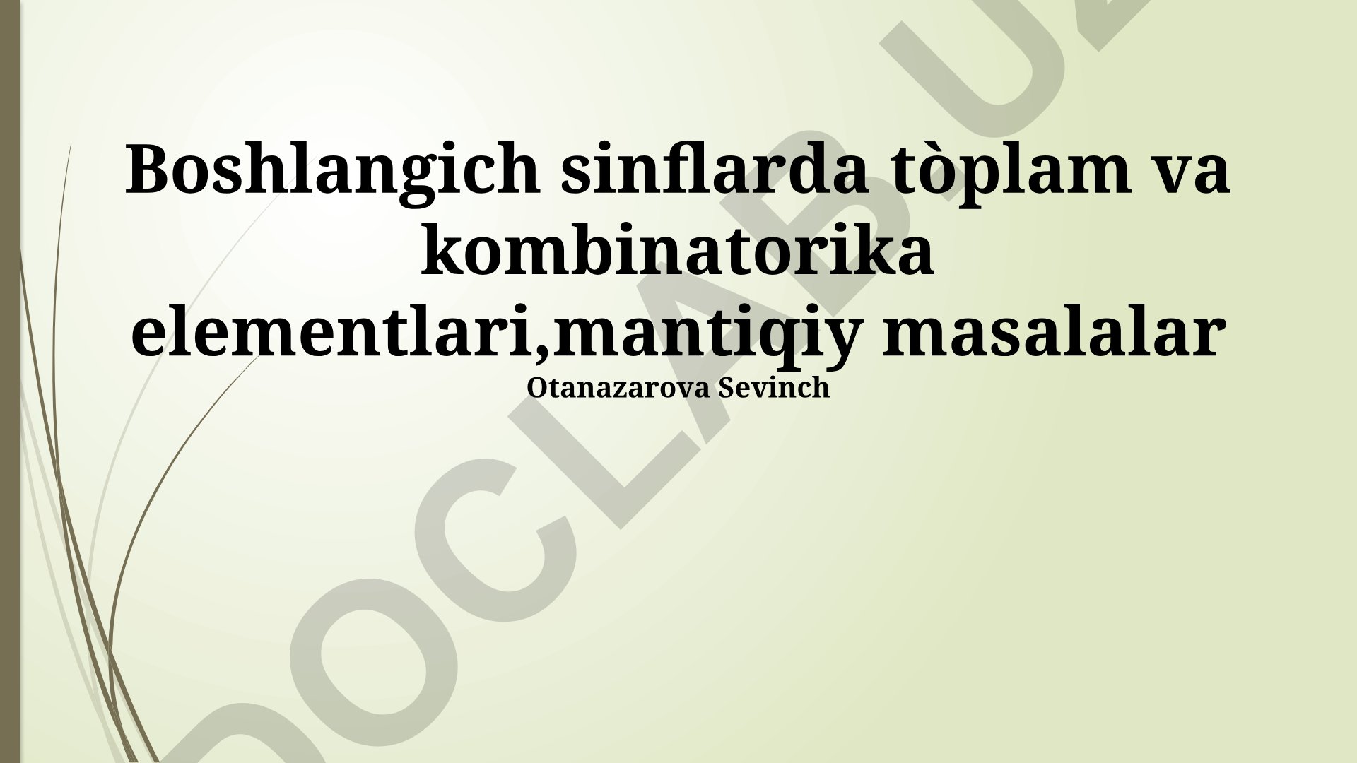 Boshlang'ich sinflarda to'plam va kombinatorika elementlari, mantiqiy masalalar
