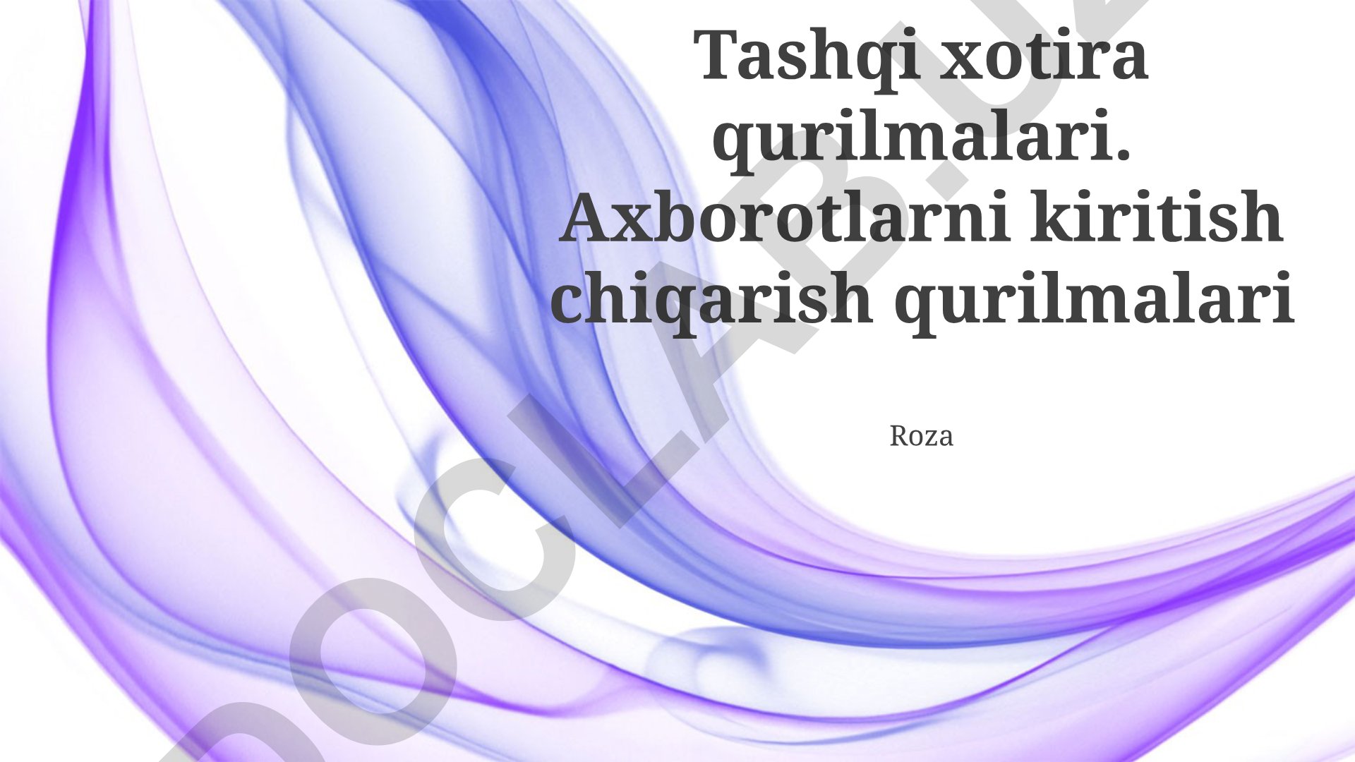Tashqi xotira va kirish-chiqish qurilmalari