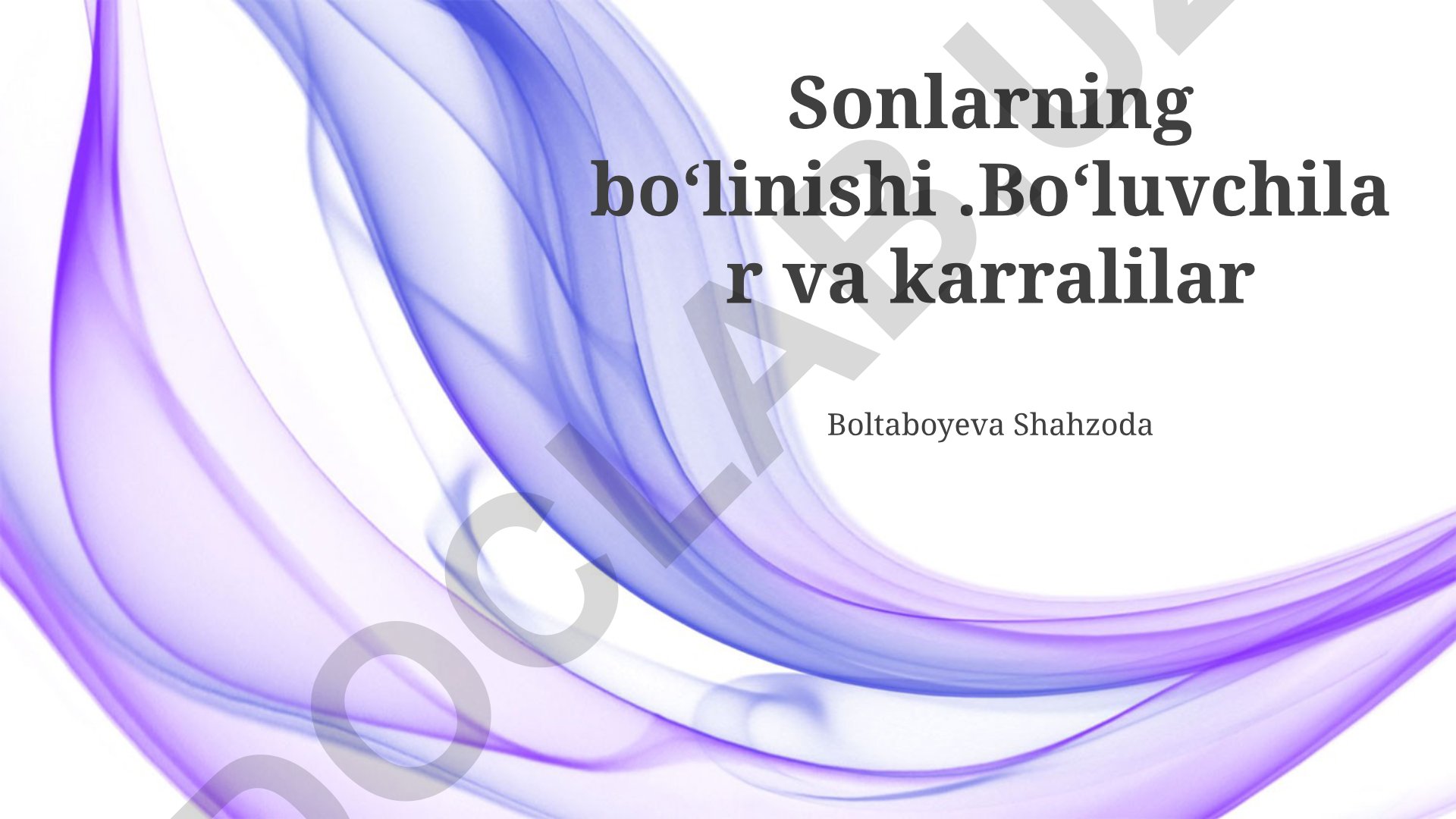 Sonlarning boʻlinishi, boʻluvchilar va karralilar