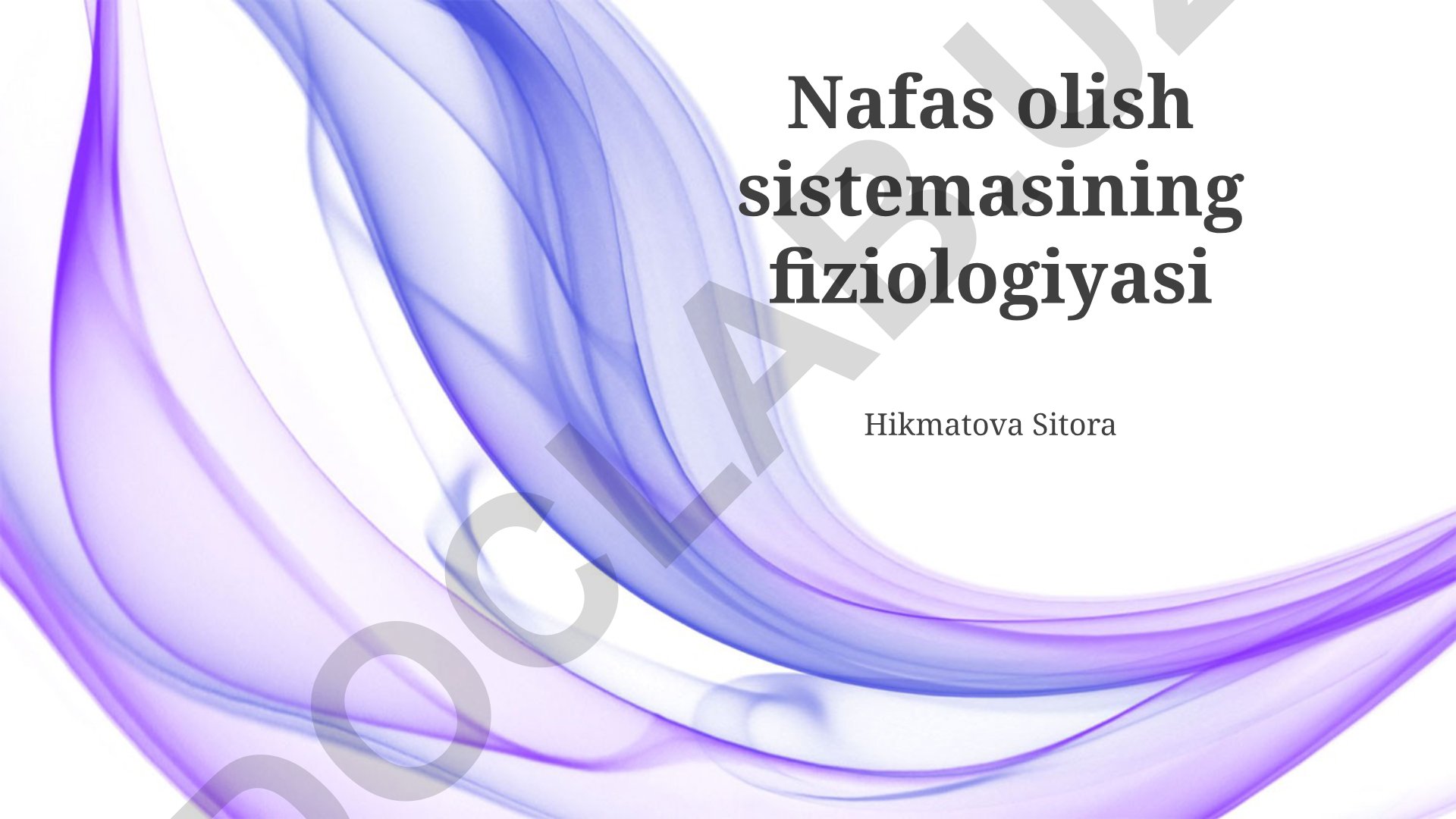 Nafas olish sistemasining fiziologiyasi