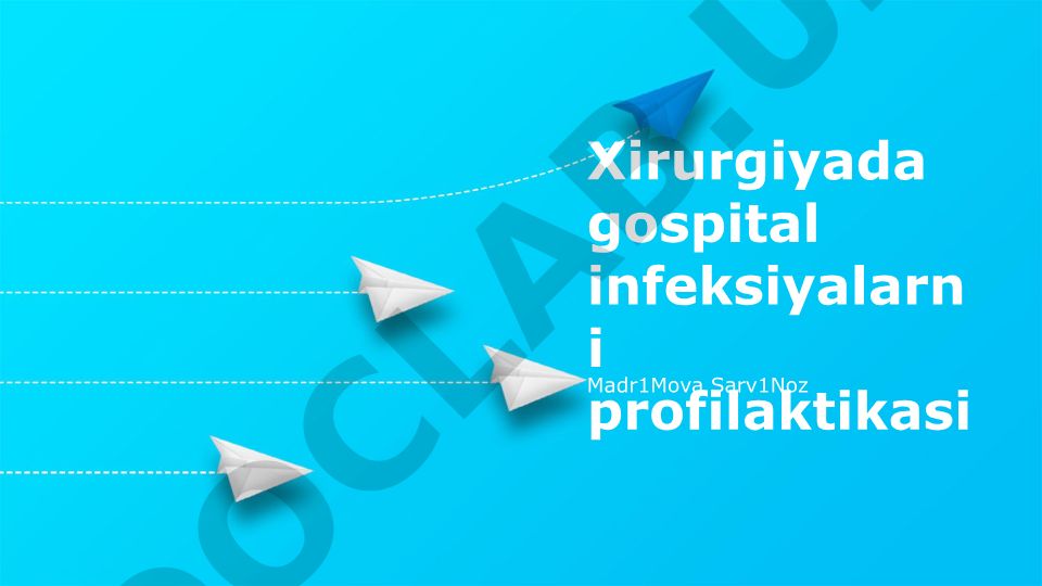Xirurgiyada gospital infeksiyalarni profilaktikasi