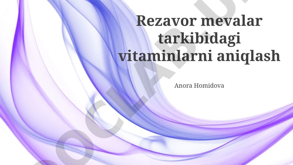 Rezavor mevalar tarkibidagi vitaminlarni aniqlash