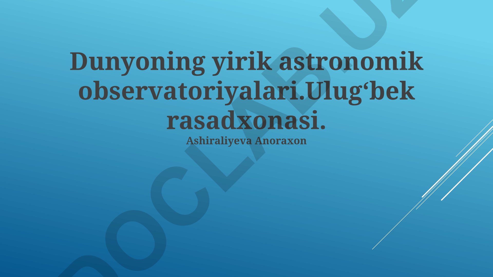 Ulugʻbek rasadxonasi va dunyoning yirik astronomik observatoriyalari
