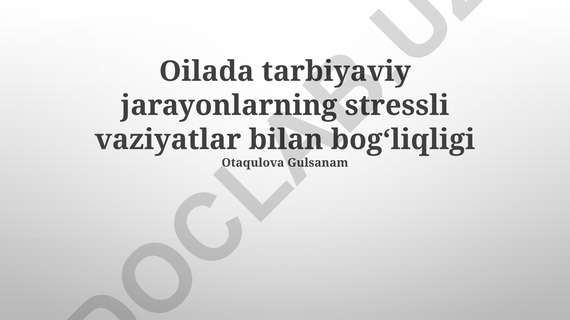 Oilada tarbiyaviy jarayonlar va stressli vaziyatlar bog'liqligi