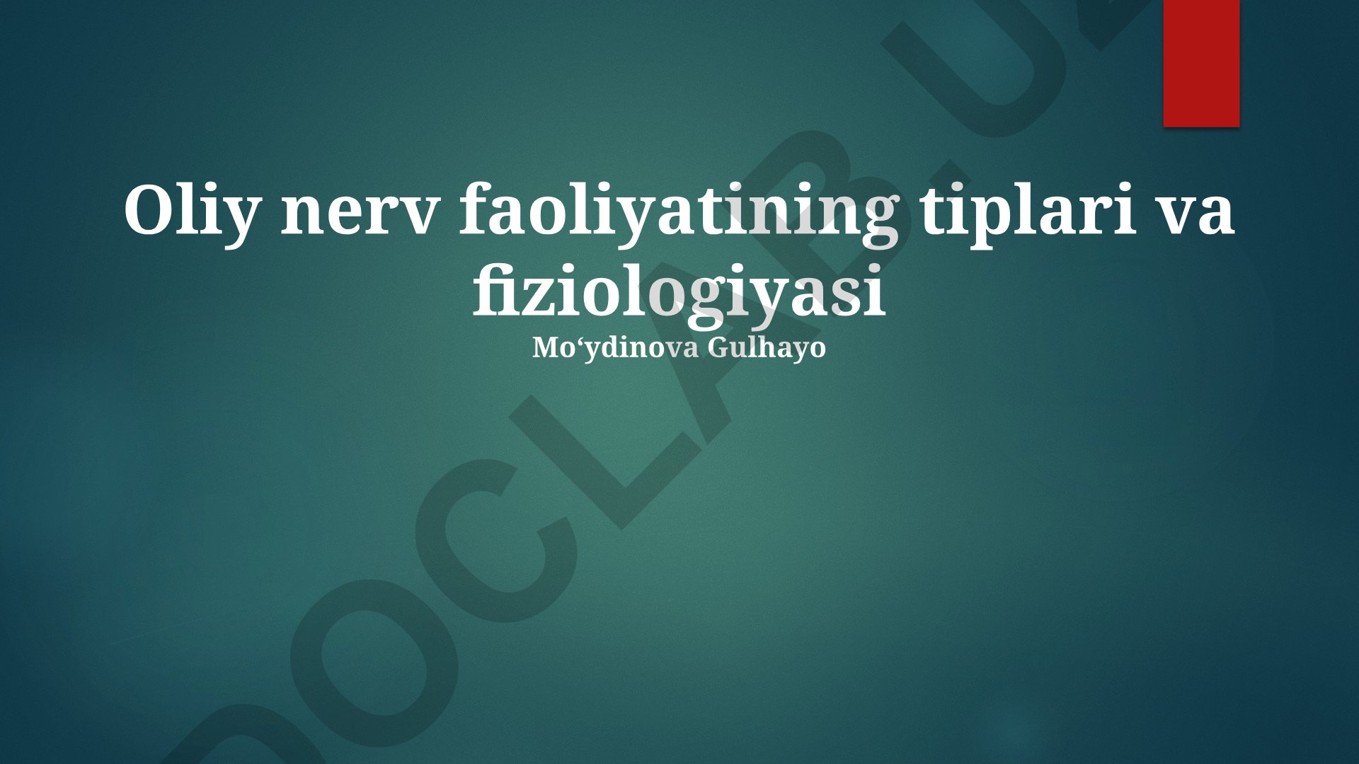 Oliy nerv faoliyatining tiplari va fiziologiyasi
