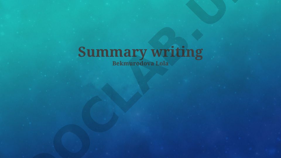 Summary Writing Fundamentals and Techniques