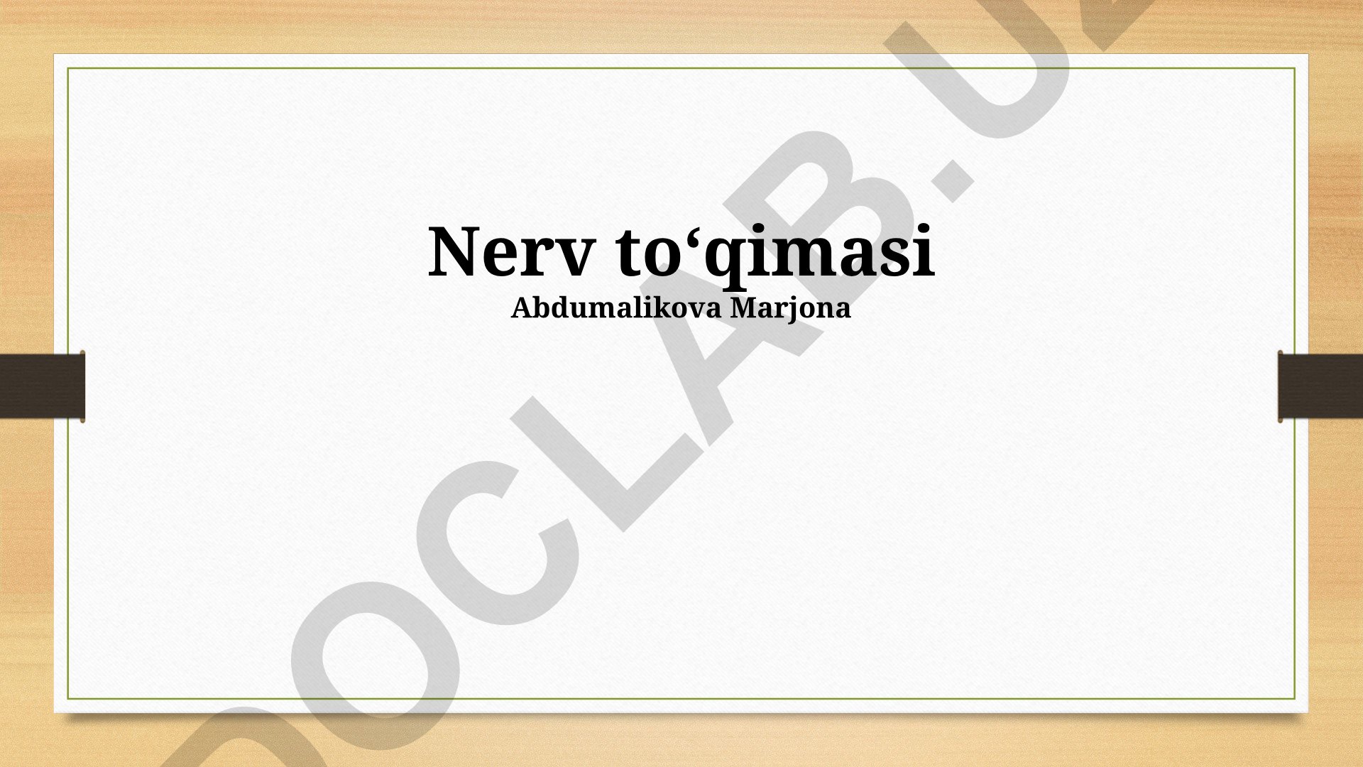 Nerv to'qimasi va nerv sistemasi tuzilishi