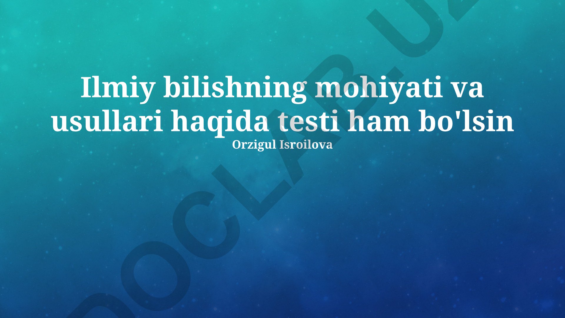 Ilmiy bilishning mohiyati va usullari