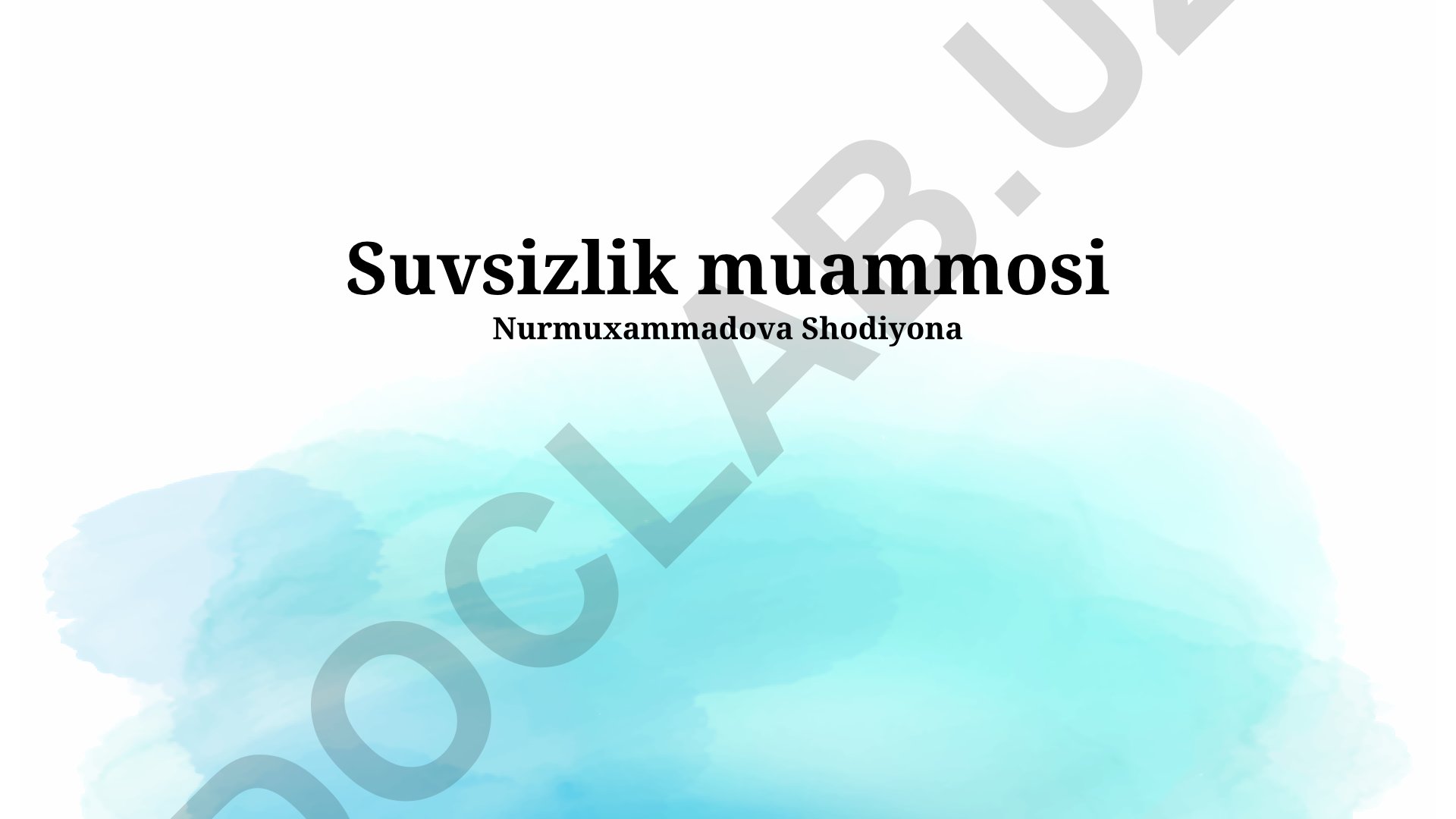 Suvsizlik muammosi: sabablari, oqibatlari va yechimlar