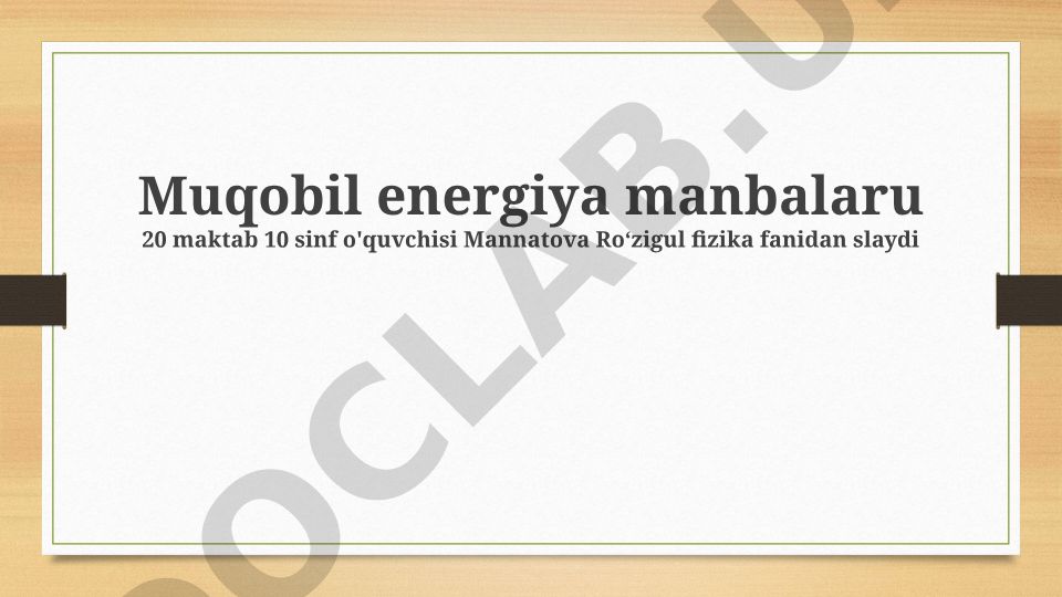 Muqobil energiya manbalari: imkoniyatlar va istiqbollar