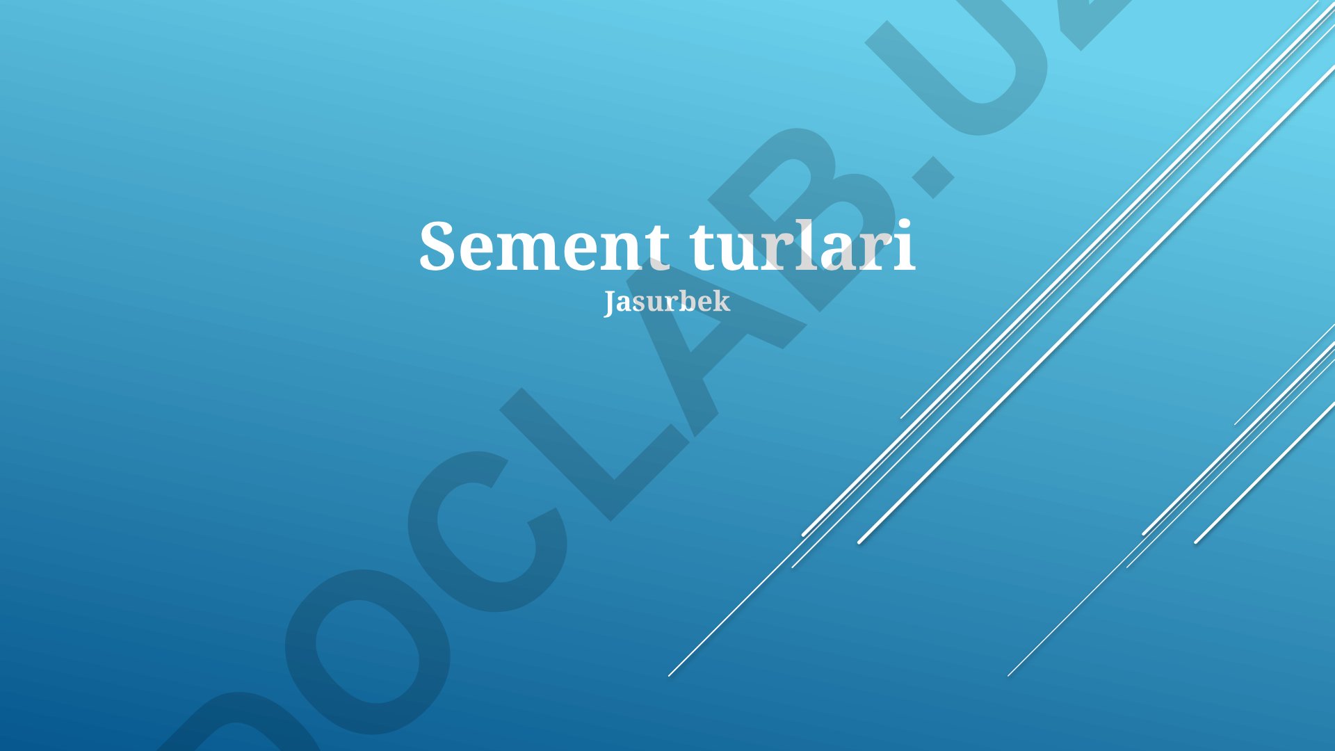 Tsement turlari va ularning xususiyatlari