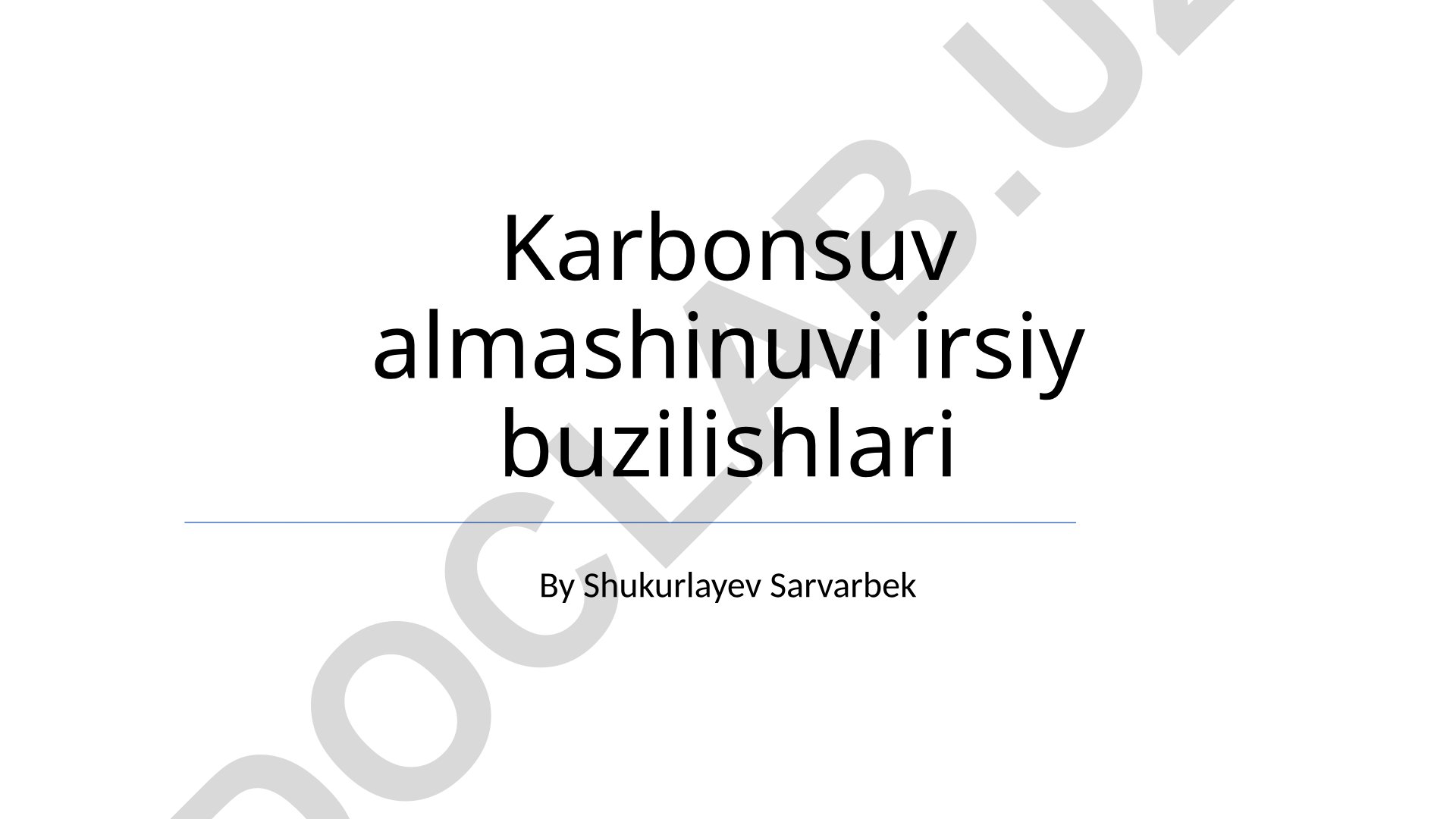 Karbonsuv almashinuvi irsiy buzilishlari