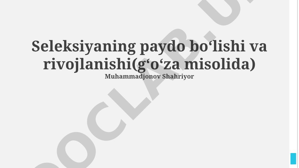 Seleksiyaning paydo boʻlishi va rivojlanishi (gʻoʻza misolida)