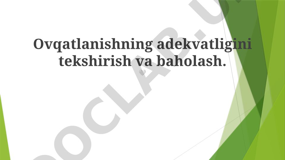 Ovqatlanish adekvatligini tekshirish va baholash