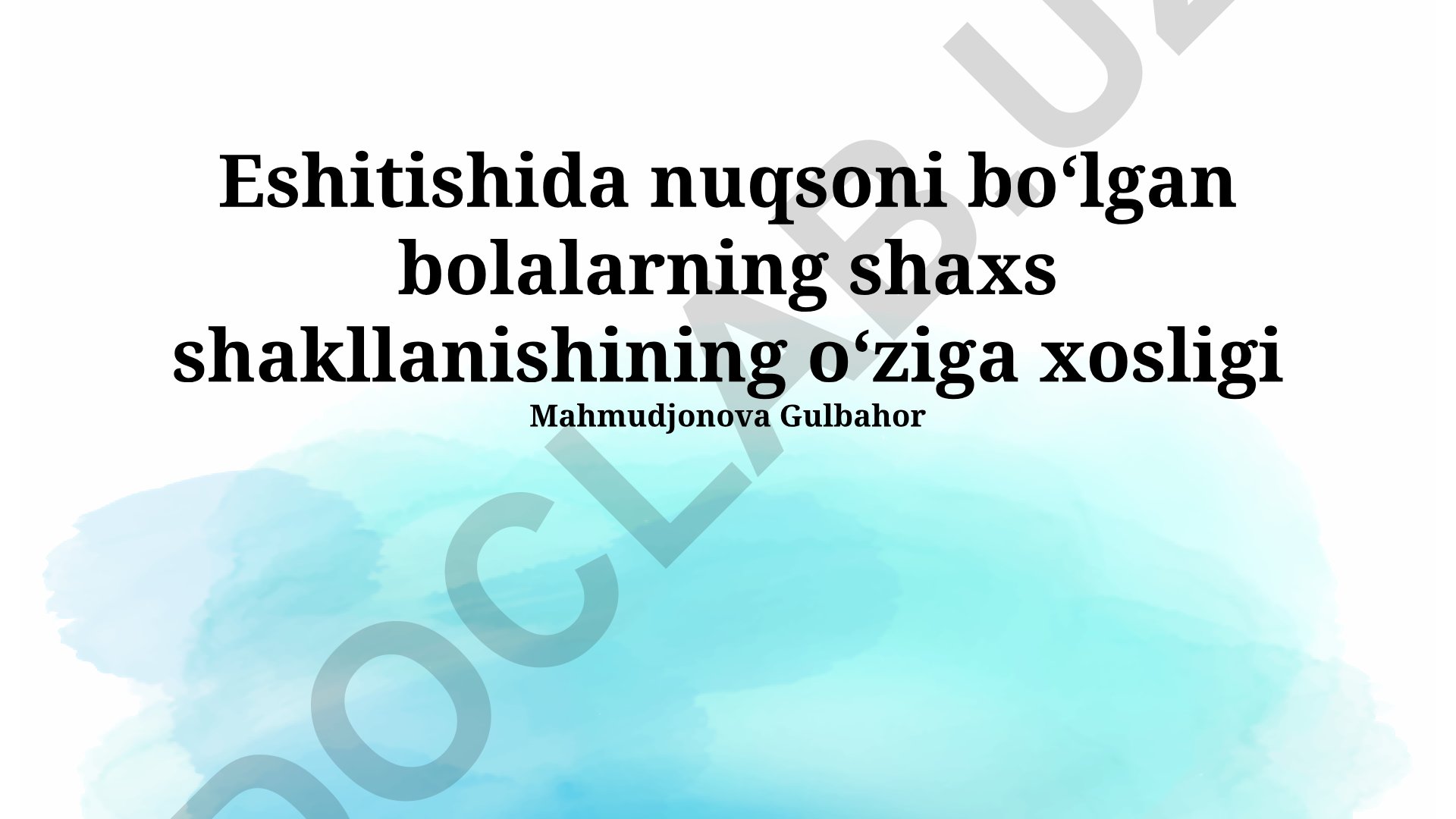 Eshitishida nuqsoni boʻlgan bolalarning shaxs shakllanishining oʻziga xosligi