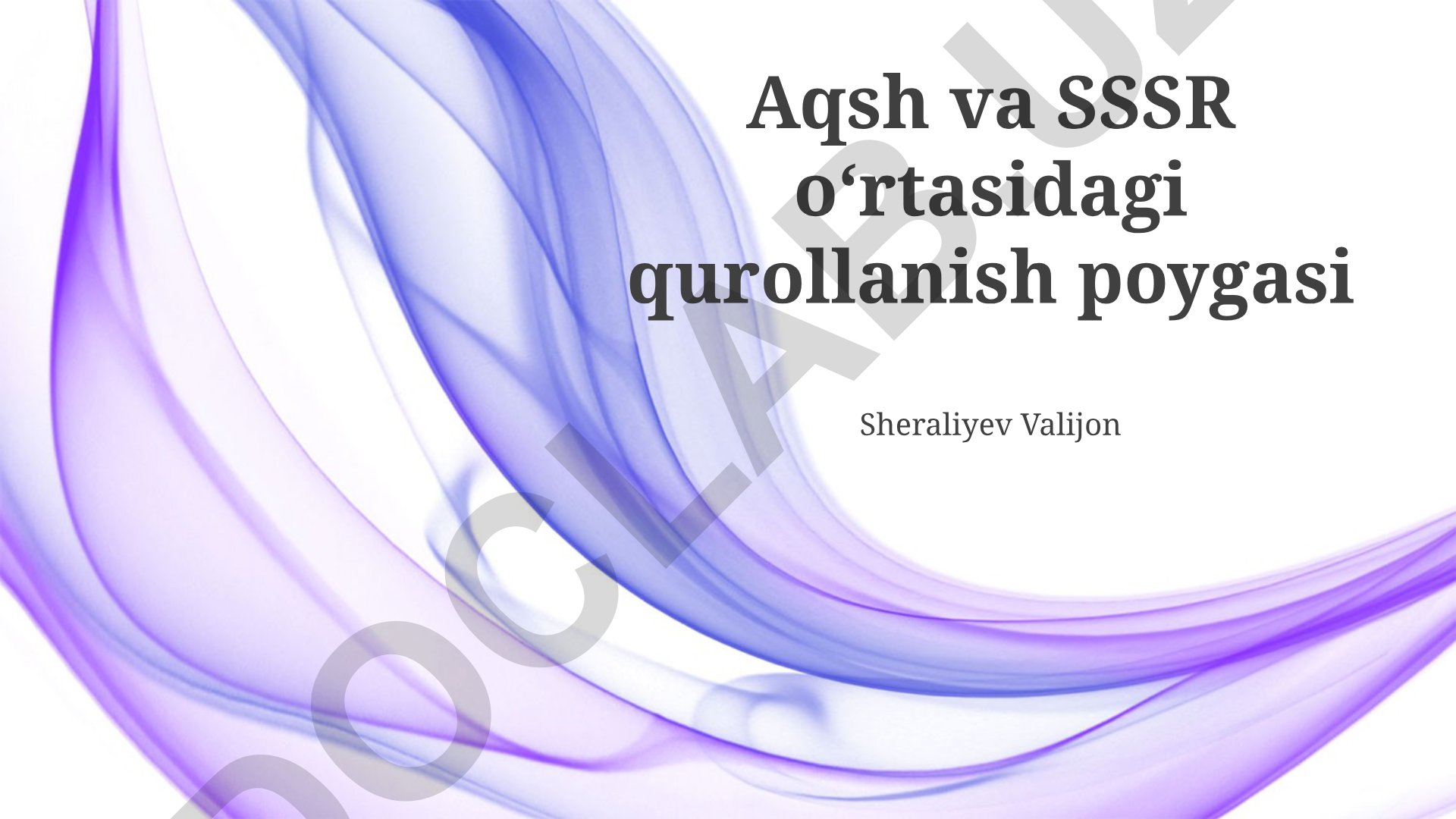 AQSh va SSSR o'rtasidagi qurollanish poygasi