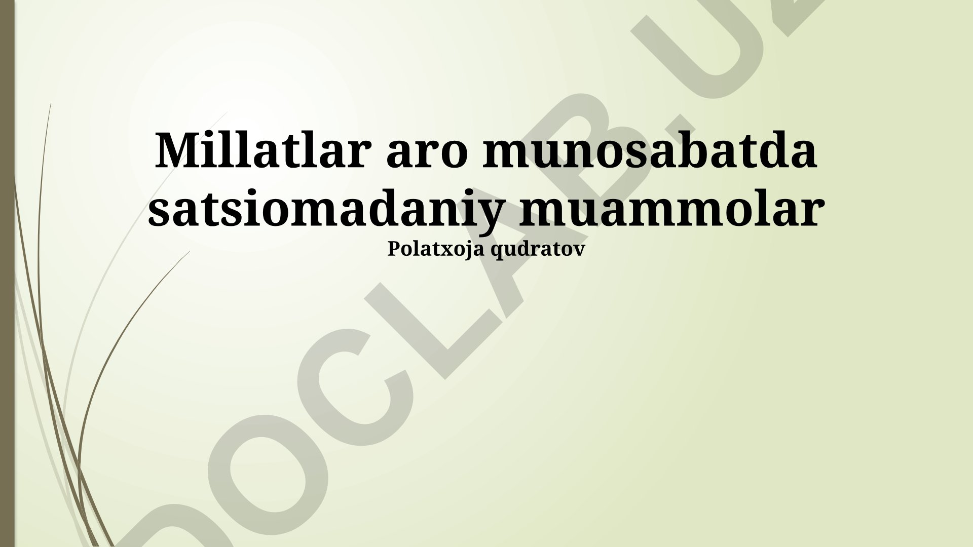 Millatlararo munosabatlardagi ijtimoiy-madaniy muammolar