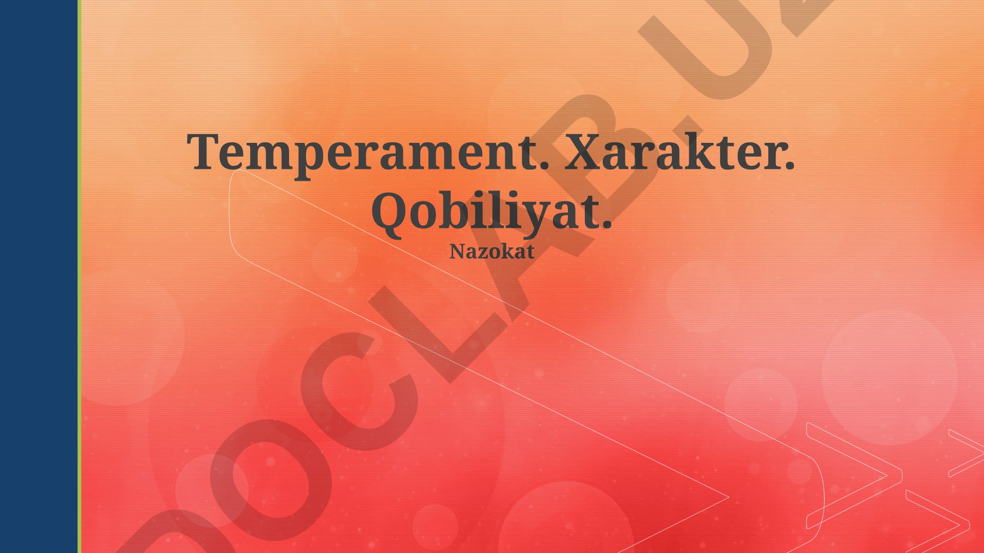 Temperament, xarakter va qobiliyatlar haqida taqdimot